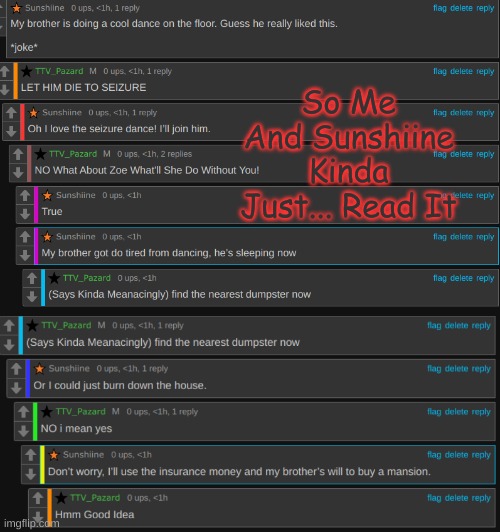 Umm I Am Not Putting This In Curaed Comments 1 It Takess TOO Long 2 Itll Take A Week To Get Popular | So Me And Sunshiine Kinda Just... Read It | made w/ Imgflip meme maker