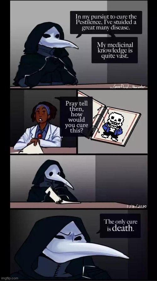 sans gave me ptsd | image tagged in scp-049 the only cure is death | made w/ Imgflip meme maker