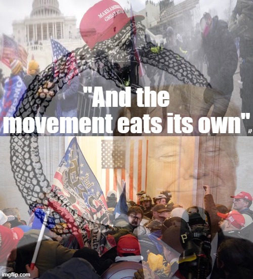 Self-explanatory. | "And the movement eats its own" | image tagged in jan 6 2021 riot ouroboros | made w/ Imgflip meme maker