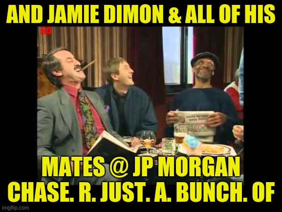 #silver #silvershortage #silversqueeze
ALERT: Royal Mint Runs Out Of Silver Bar Products - 

https://youtu.be/6ee3QibF_YI?t=272 | AND JAMIE DIMON & ALL OF HIS MATES @ JP MORGAN CHASE. R. JUST. A. BUNCH. OF | made w/ Imgflip meme maker