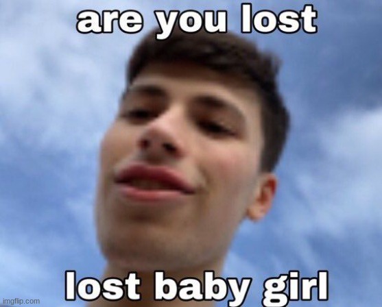 no i am ✨found✨ | made w/ Imgflip meme maker