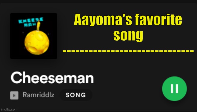 Seam Legit? | Aayoma's favorite song
------------------------------ | image tagged in aayoma,cheeseman | made w/ Imgflip meme maker