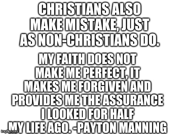 True | image tagged in peyton manning,quote | made w/ Imgflip meme maker