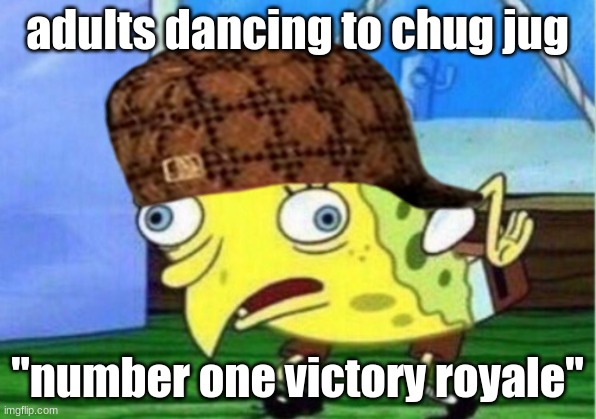 facts | adults dancing to chug jug; "number one victory royale" | image tagged in chug jug,adults,fun,funny,fortnite meme | made w/ Imgflip meme maker