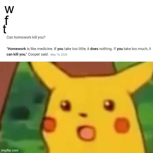 w...t...f | w; f; t | image tagged in memes,surprised pikachu,jackie chan wtf | made w/ Imgflip meme maker