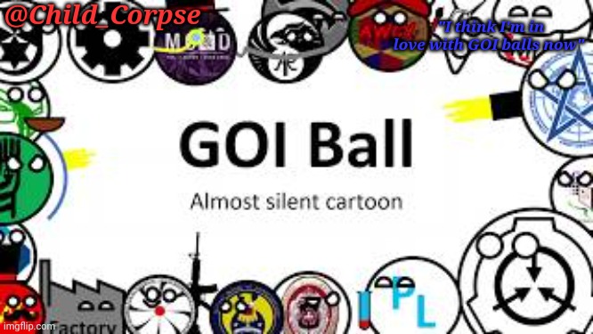 High Quality Child_Corpse's GOI ball template Blank Meme Template