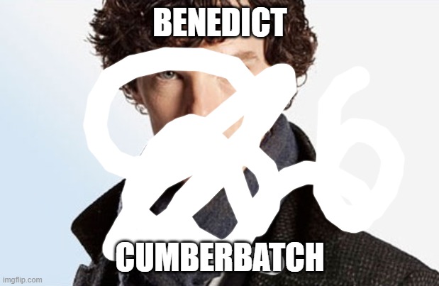 benedict cumberbatch | BENEDICT CUMBERBATCH | image tagged in benedict cumberbatch | made w/ Imgflip meme maker