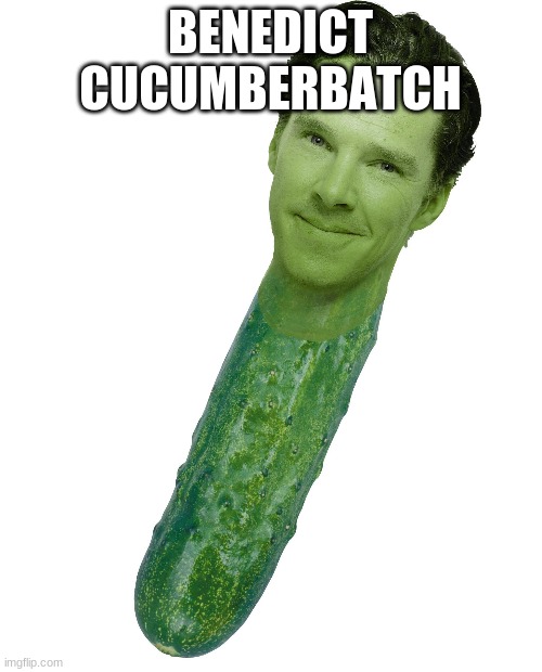 E | BENEDICT CUCUMBERBATCH | image tagged in no tags | made w/ Imgflip meme maker