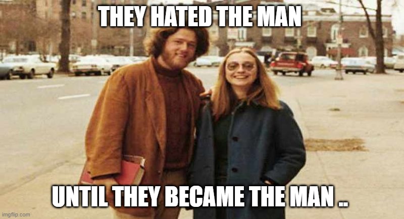 clintons | THEY HATED THE MAN; UNTIL THEY BECAME THE MAN .. | image tagged in war criminal | made w/ Imgflip meme maker