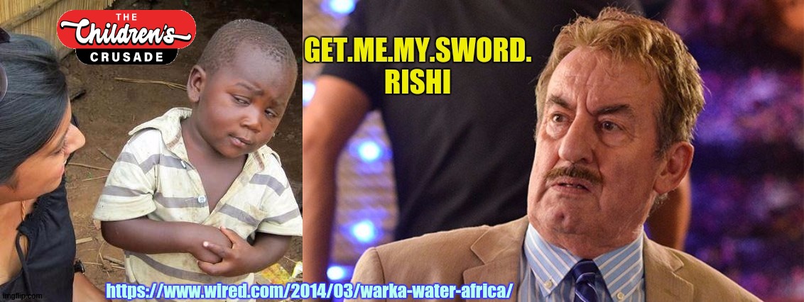 https://www.wired.com/2014/03/warka-water-africa/ | https://www.wired.com/2014/03/warka-water-africa/ | image tagged in get me my sword please rishi,copy,boris | made w/ Imgflip meme maker