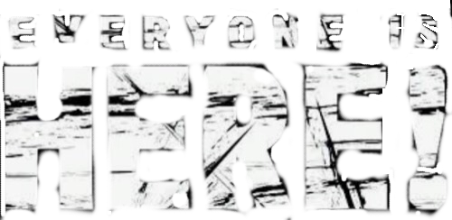 Everyone is here Blank Meme Template