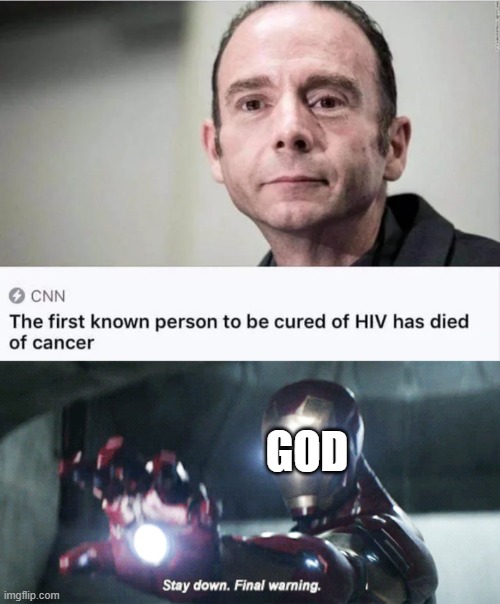 Big oof | GOD | image tagged in stay down final warning,memes,funny,cancer,hiv | made w/ Imgflip meme maker