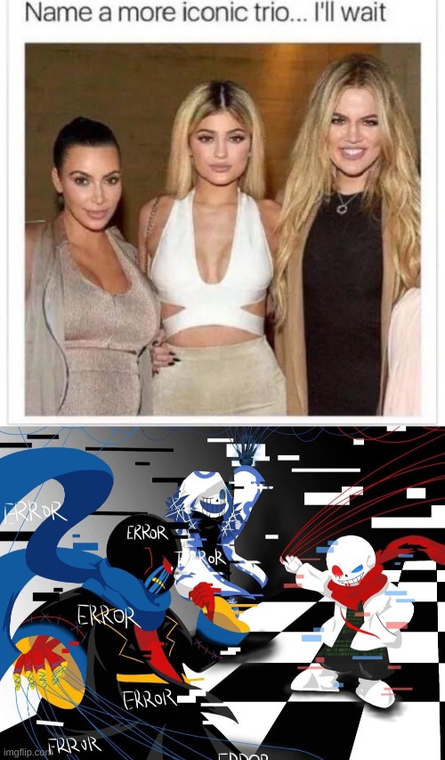 Glitchy bois | image tagged in name a more iconic trio | made w/ Imgflip meme maker