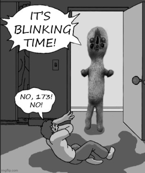 IT'S BLINKING TIME! | made w/ Imgflip meme maker