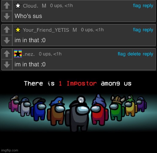 image tagged in there is one impostor among us | made w/ Imgflip meme maker