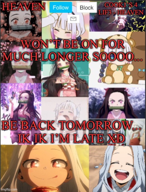 So what happen today | WON’T BE ON FOR MUCH LONGER SOOOO... BE BACK TOMORROW... IK IK I’M LATE XD | image tagged in heavens temp adorable | made w/ Imgflip meme maker
