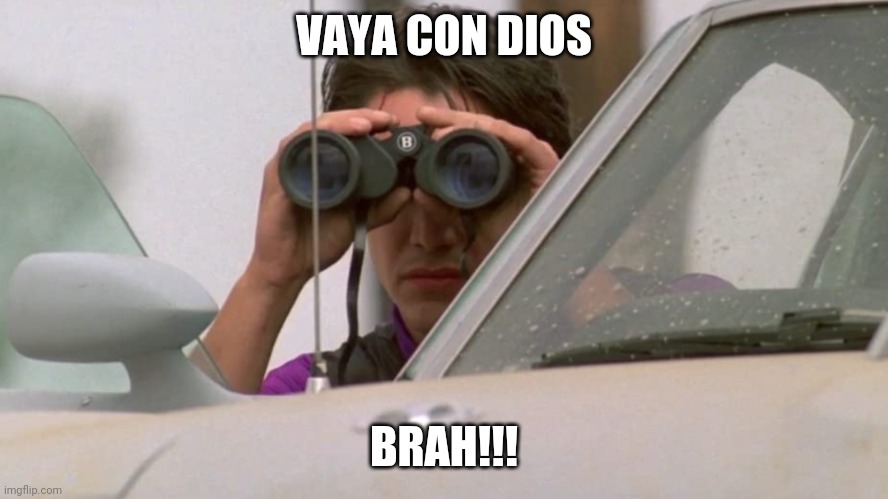 Vaya con dios brah | VAYA CON DIOS; BRAH!!! | image tagged in funny | made w/ Imgflip meme maker