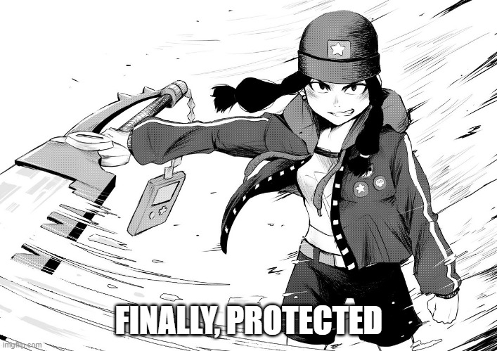 FINALLY, PROTECTED | made w/ Imgflip meme maker