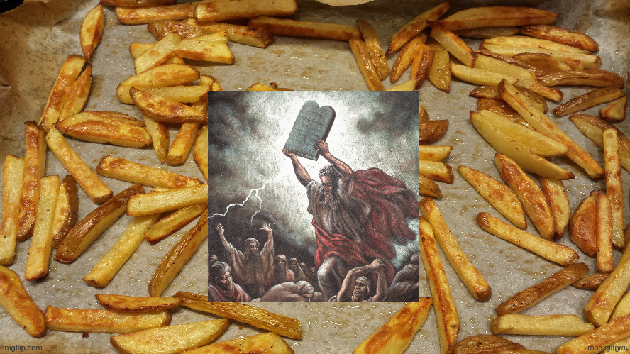 Behold the reward bestowethed | image tagged in fries | made w/ Imgflip meme maker