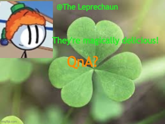 Q and A? | QnA? | image tagged in luckyguy17 announcement | made w/ Imgflip meme maker