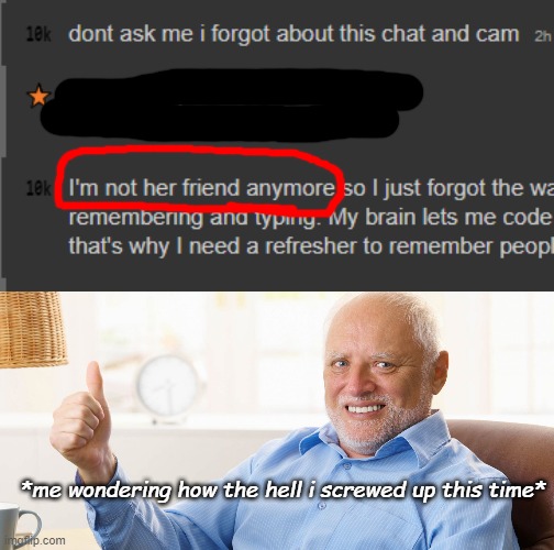 *me wondering how the hell i screwed up this time* | image tagged in hide the pain harold | made w/ Imgflip meme maker