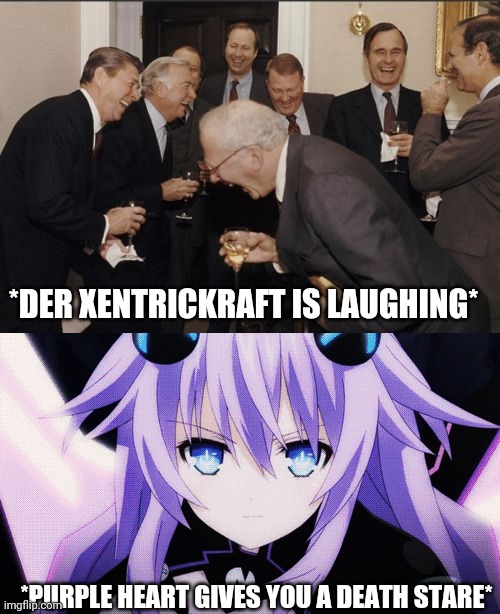 *DER XENTRICKRAFT IS LAUGHING* *PURPLE HEART GIVES YOU A DEATH STARE* | image tagged in memes,laughing men in suits | made w/ Imgflip meme maker