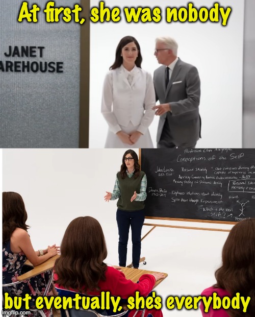 Janet is the Good Place |  At first, she was nobody; but eventually, she's everybody | image tagged in the good place,ai,growth | made w/ Imgflip meme maker