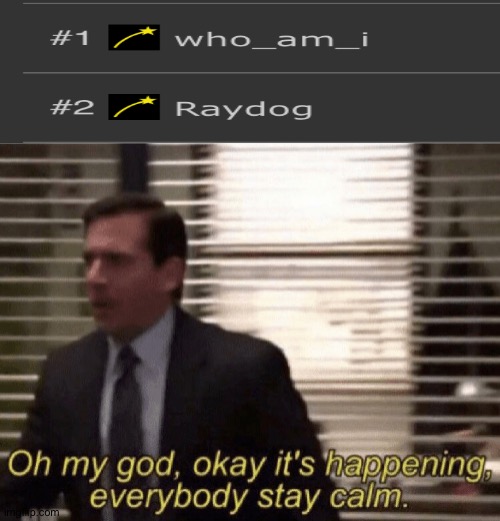 Oh my god,okay it's happening,everybody stay calm | image tagged in oh my god okay it's happening everybody stay calm | made w/ Imgflip meme maker