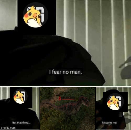 I fear no man | image tagged in i fear no man | made w/ Imgflip meme maker