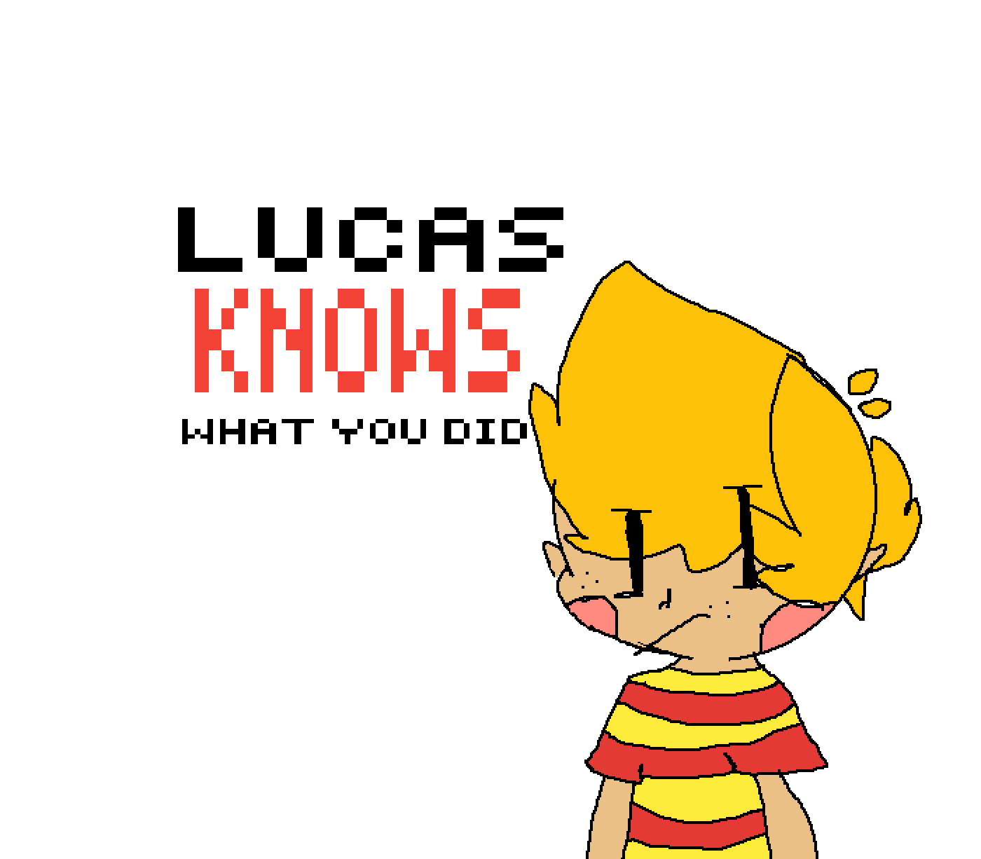 Lucas knows what you did. Blank Meme Template