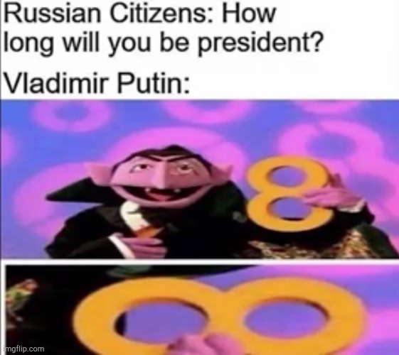 putin forever | image tagged in politics,russia,vladimir putin,unlimited power | made w/ Imgflip meme maker