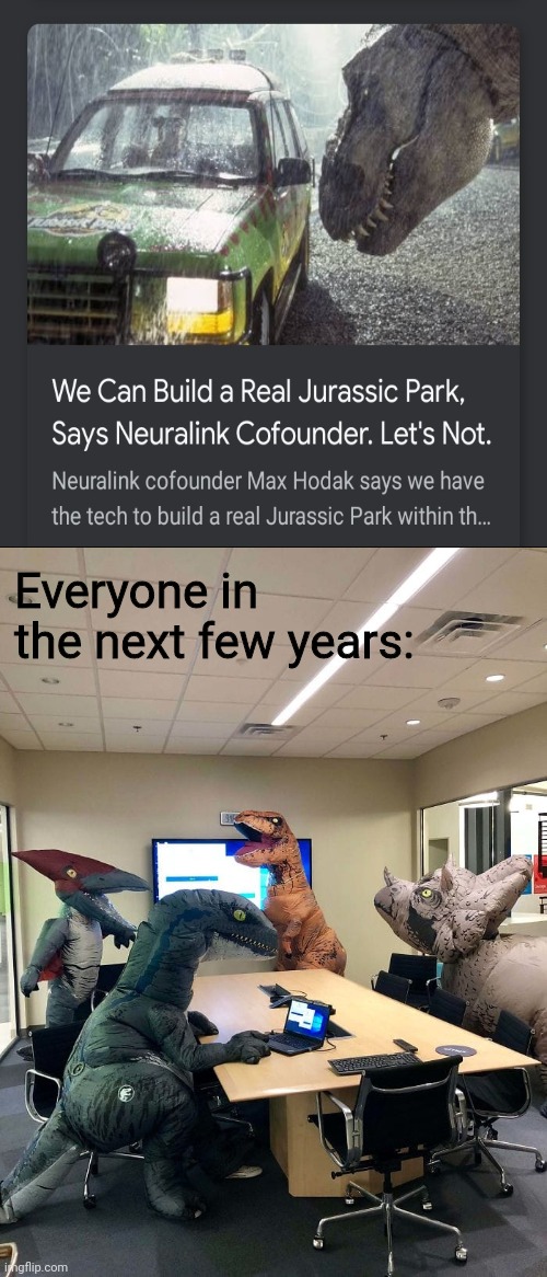 yes | Everyone in the next few years: | image tagged in dinosaur office meeting,dinosaurs,business,yes | made w/ Imgflip meme maker