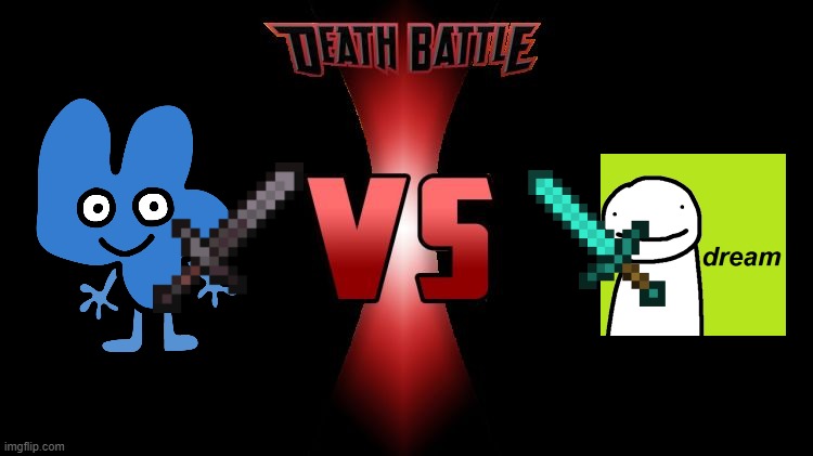 Death Battle  | image tagged in death battle,bfb,dream | made w/ Imgflip meme maker