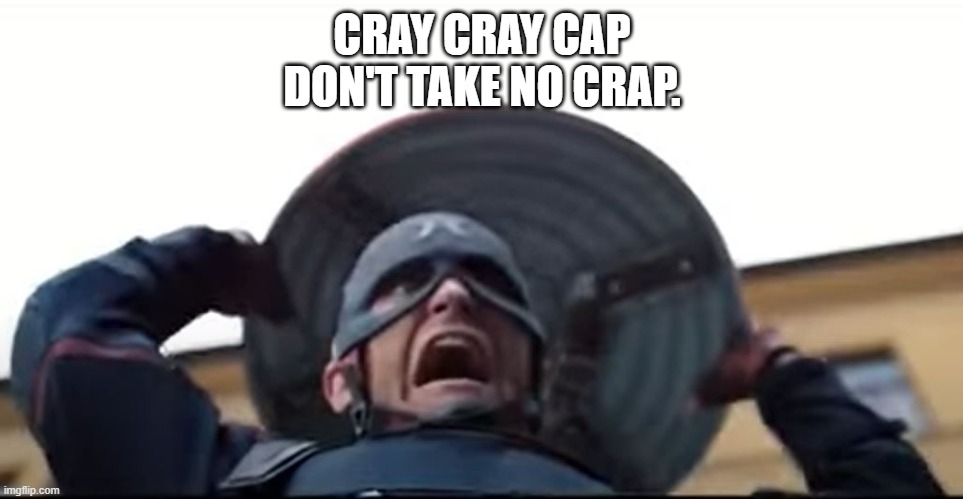 CRAY CRAY CAP
DON'T TAKE NO CRAP. | made w/ Imgflip meme maker