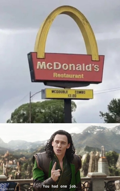 image tagged in you had one job just the one | made w/ Imgflip meme maker