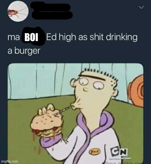 I had to censor some horrible words | BOI | made w/ Imgflip meme maker
