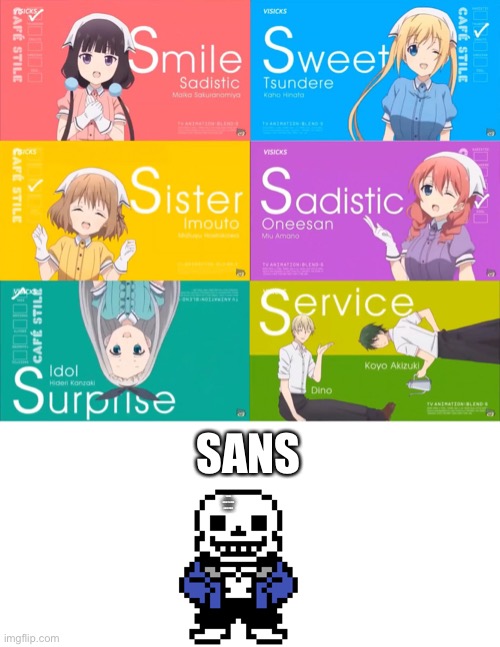 Blend S OP | SANS; YOU’RE GOING TO HAVE A BAD TIME! | image tagged in sans,help i am being held hostage | made w/ Imgflip meme maker