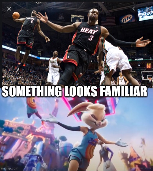 Something looks familiar | SOMETHING LOOKS FAMILIAR | image tagged in space jam | made w/ Imgflip meme maker