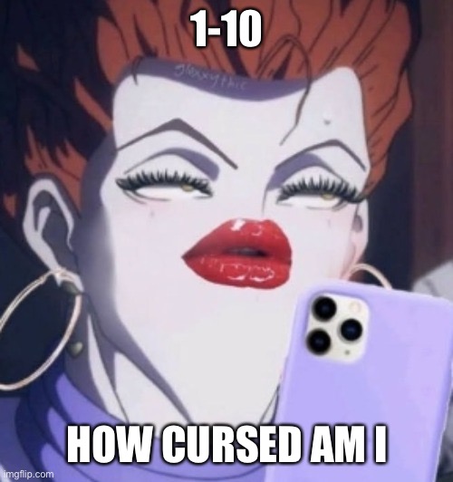 1-10; HOW CURSED AM I | image tagged in o | made w/ Imgflip meme maker