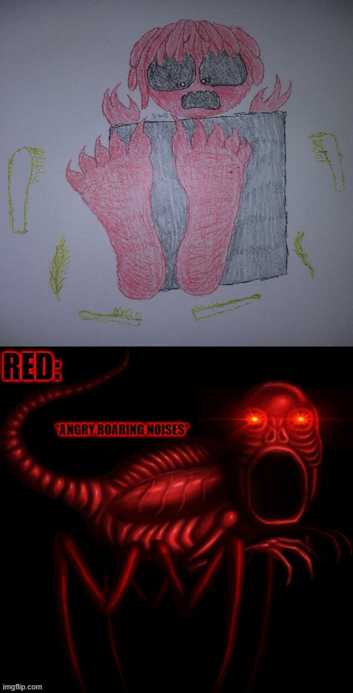 RED IS ANGRY | image tagged in red is angry,nes godzilla creepypasta | made w/ Imgflip meme maker