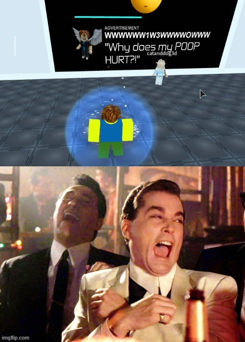 why does my poop hurt? | image tagged in roblox,memes,laughing men in suits | made w/ Imgflip meme maker