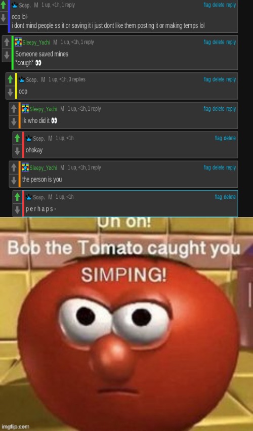 image tagged in bob the tomato caught you simping | made w/ Imgflip meme maker