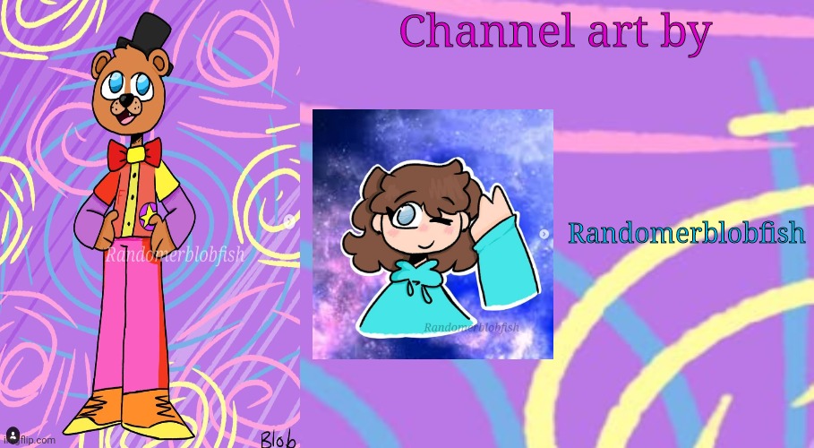 Channel art by; Randomerblobfish | made w/ Imgflip meme maker