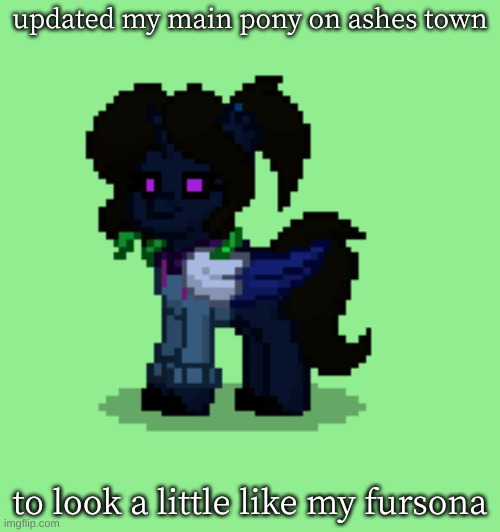 updated my main pony on ashes town; to look a little like my fursona | image tagged in furries,pony | made w/ Imgflip meme maker
