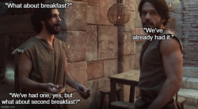 Andrew Eating | "What about breakfast?"; "We've already had it."; "We've had one, yes, but what about second breakfast?" | image tagged in andrew eating,the chosen,second breakfast | made w/ Imgflip meme maker