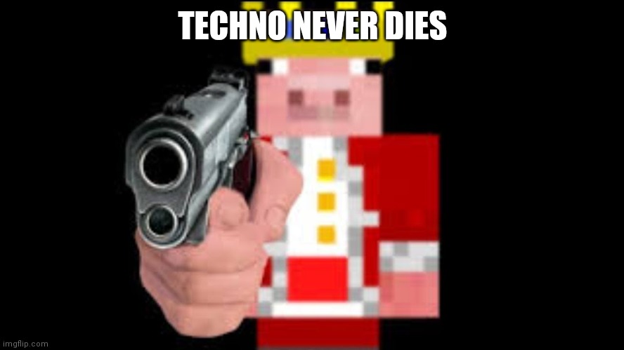 TECHNOBLADE | TECHNO NEVER DIES | image tagged in technoblade | made w/ Imgflip meme maker