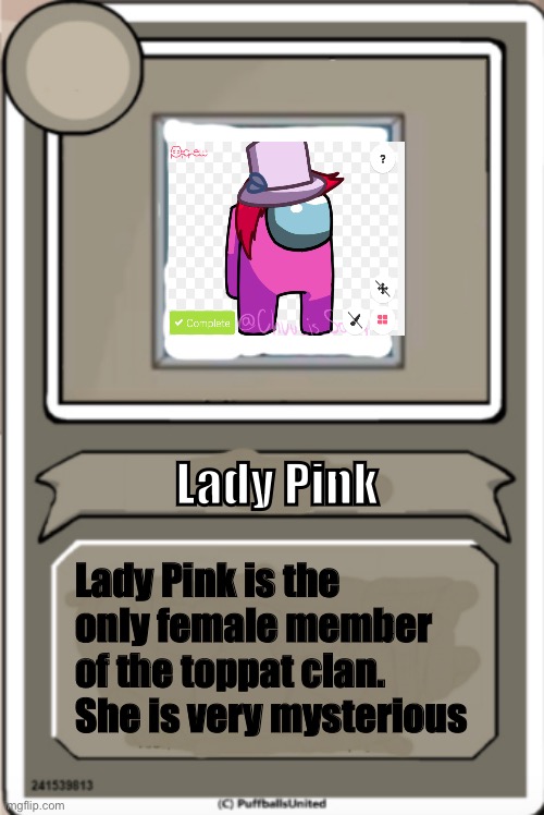 #1 | Lady Pink; Lady Pink is the only female member of the toppat clan. She is very mysterious | image tagged in character bio | made w/ Imgflip meme maker