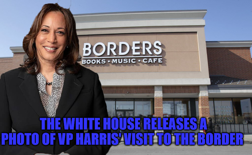Kamala at the Border | THE WHITE HOUSE RELEASES A PHOTO OF VP HARRIS' VISIT TO THE BORDER | image tagged in kamala harris | made w/ Imgflip meme maker