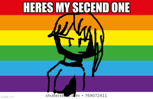 Lgbtq | HERE'S MY SECOND ONE | image tagged in lgbtqp | made w/ Imgflip meme maker
