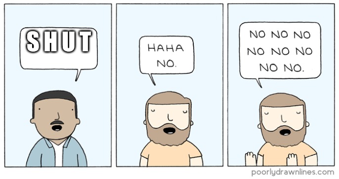 Haha No | S H U T | image tagged in haha no | made w/ Imgflip meme maker